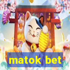 matok bet